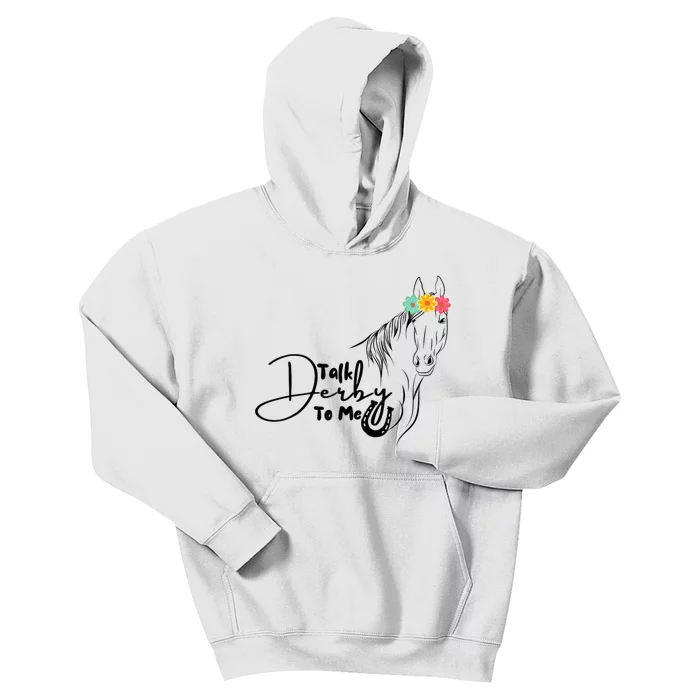 Talk Derby To Me Derby Horse Racing Funny Horse Racing Kids Hoodie