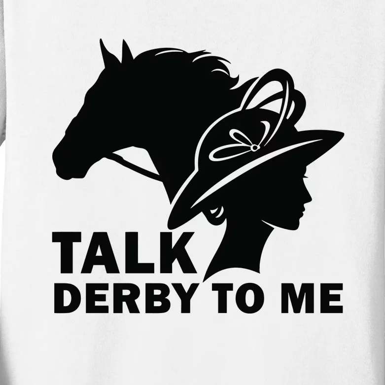 Talk Derby To Me Horse Racing Kentucky Kids Long Sleeve Shirt