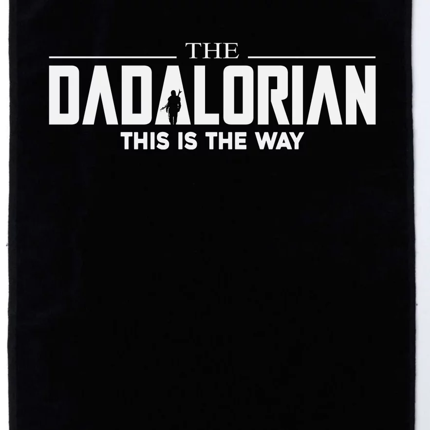 The Dadalorian This Is The Way Fathers Day Platinum Collection Golf Towel