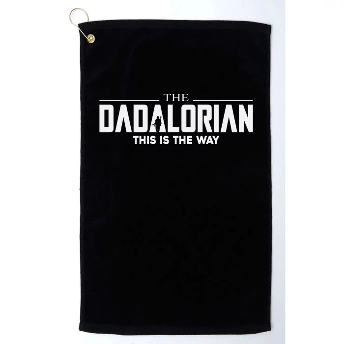 The Dadalorian This Is The Way Fathers Day Platinum Collection Golf Towel