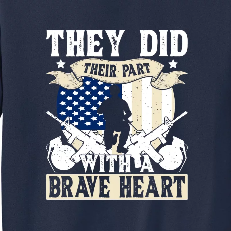 They Did Their Part, With A Brave Heart Gift Memorial Day Sweatshirt