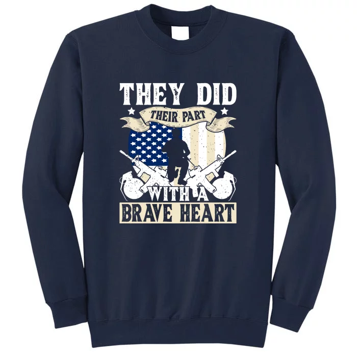 They Did Their Part, With A Brave Heart Gift Memorial Day Tall Sweatshirt