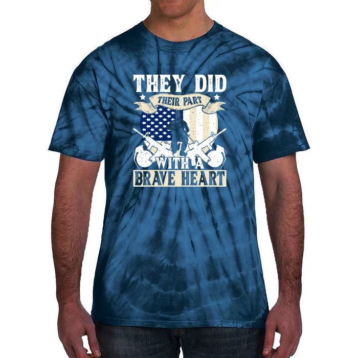 They Did Their Part, With A Brave Heart Gift Memorial Day Tie-Dye T-Shirt