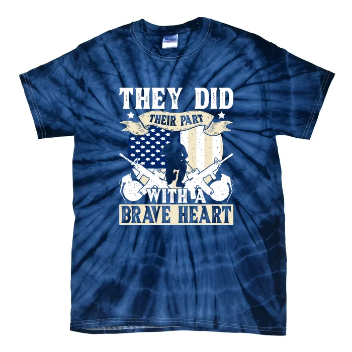 They Did Their Part, With A Brave Heart Gift Memorial Day Tie-Dye T-Shirt