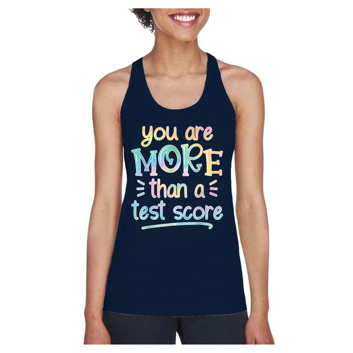 Test Day Teacher You Are More Than A Test Score Tiedye Women's Racerback Tank