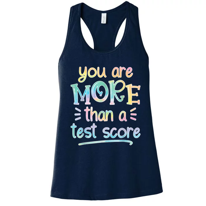 Test Day Teacher You Are More Than A Test Score Tiedye Women's Racerback Tank