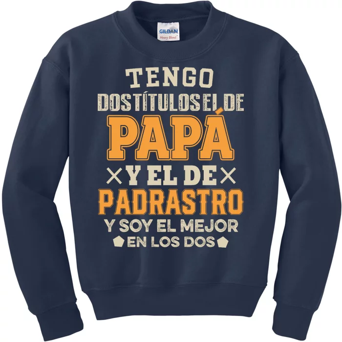 Tengo Dos TíTulos El De Papa Kids Sweatshirt