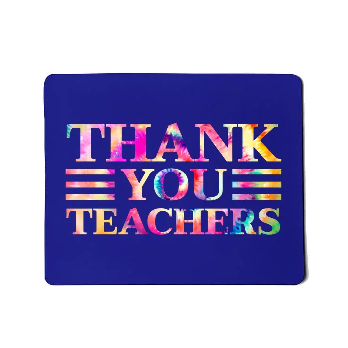 Tie Dye Thank You Teachers For Moms Dads Teens Graduation Cute Gift Mousepad