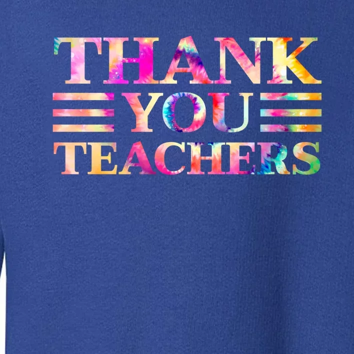 Tie Dye Thank You Teachers For Moms Dads Teens Graduation Cute Gift Toddler Sweatshirt