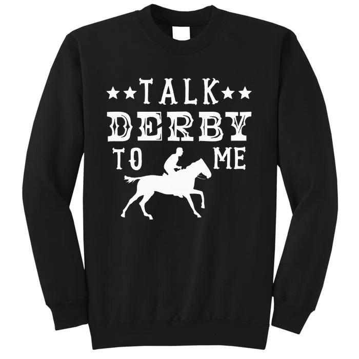 Talk Derby To Me Horse Racing Track Betting Gambling Sweatshirt