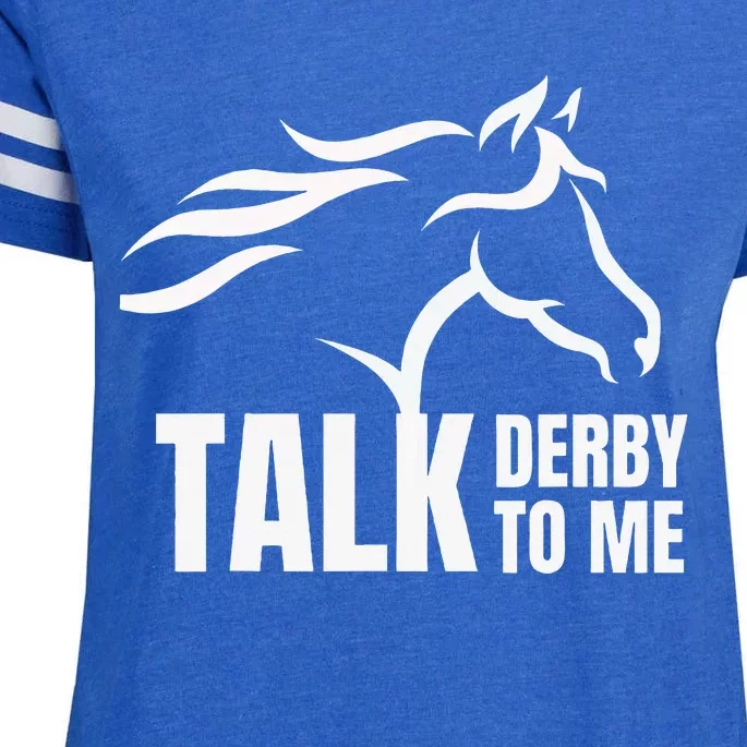 Talk Derby To Me Funny Horse Racing Enza Ladies Jersey Football T-Shirt