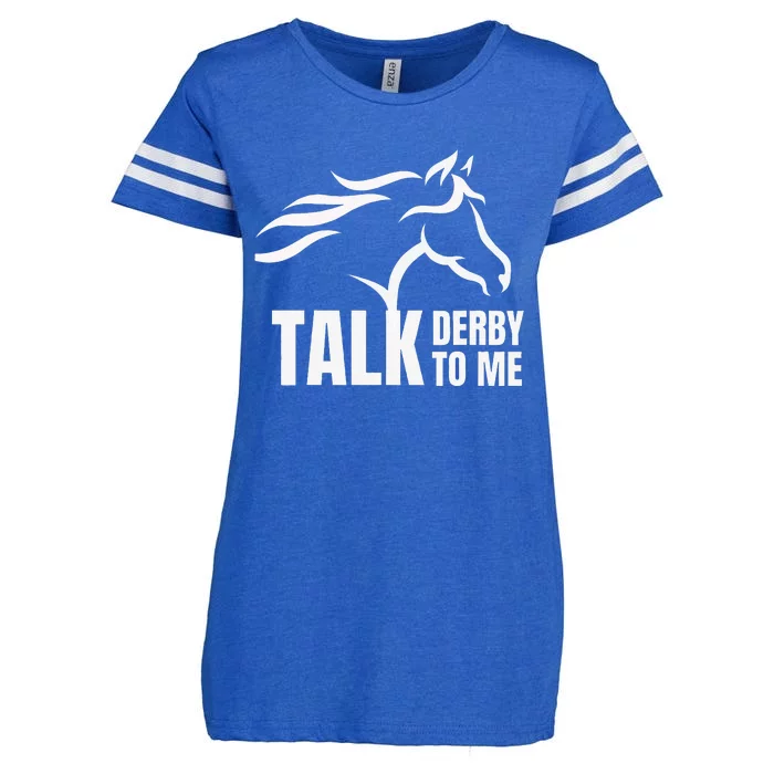 Talk Derby To Me Funny Horse Racing Enza Ladies Jersey Football T-Shirt