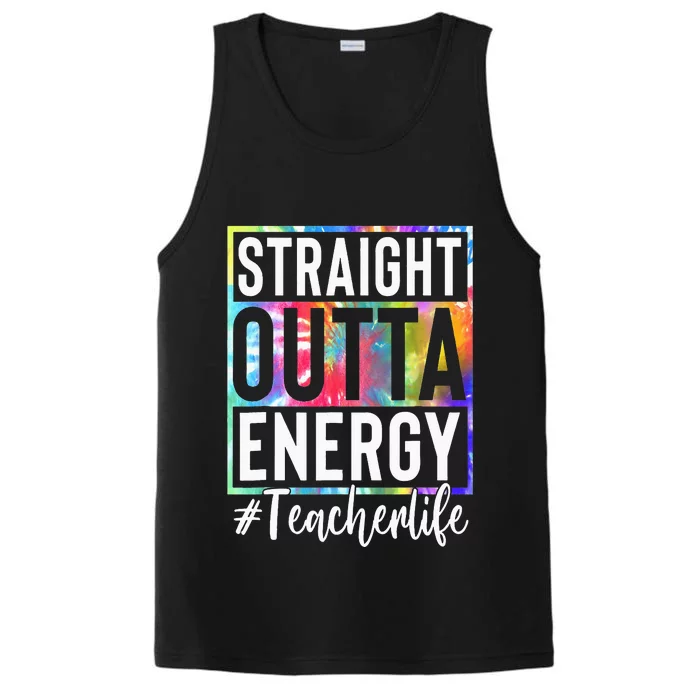 tie dye Teacher Straight Outta Energy Teacher Life Performance Tank