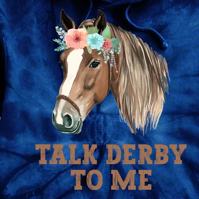 Talk Derby To Me Horse Racing Tie Dye Hoodie