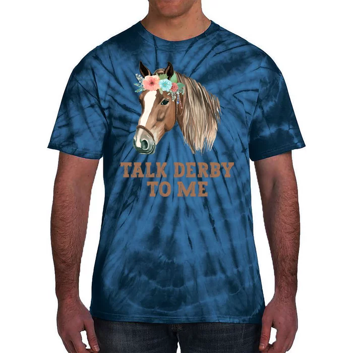 Talk Derby To Me Horse Racing Tie-Dye T-Shirt