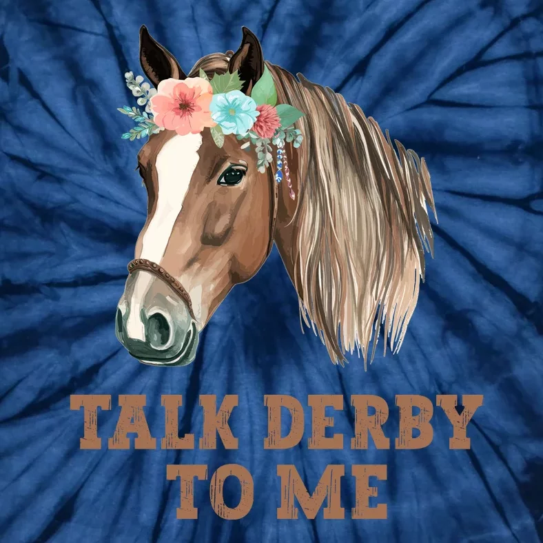 Talk Derby To Me Horse Racing Tie-Dye T-Shirt