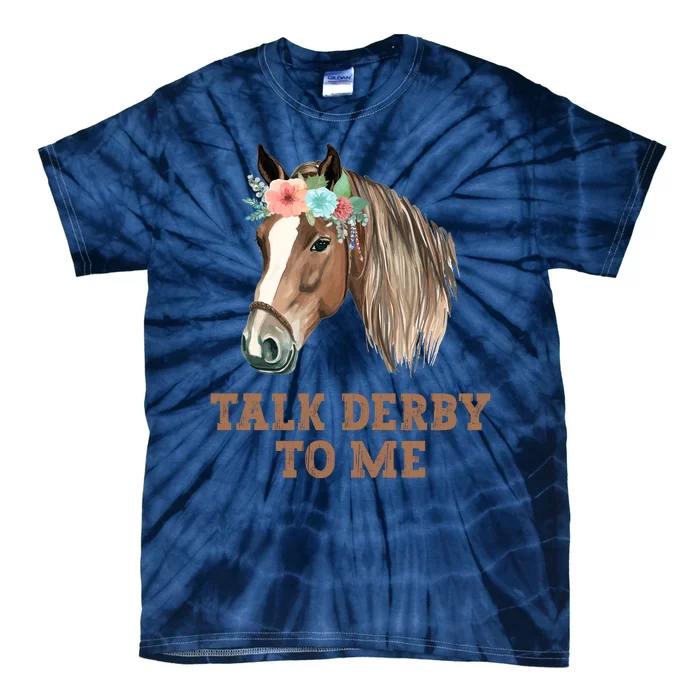 Talk Derby To Me Horse Racing Tie-Dye T-Shirt