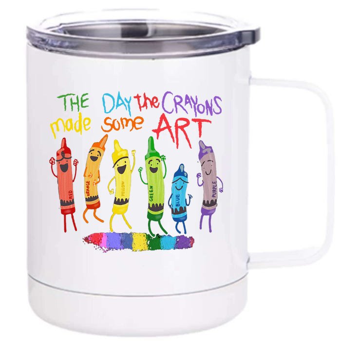 The Day The Crayons Made Some ART Teacher Art Front & Back 12oz Stainless Steel Tumbler Cup