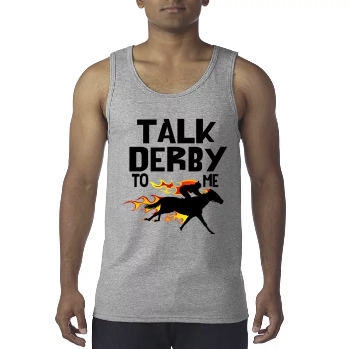 Talk Derby To Me Horse Racing Jockey Louisville Kentucky Gift Tank Top