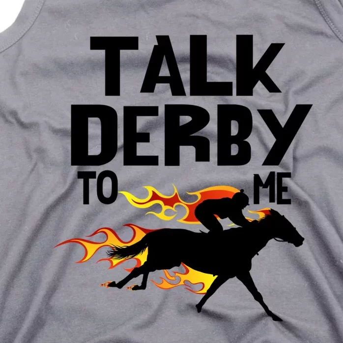 Talk Derby To Me Horse Racing Jockey Louisville Kentucky Gift Tank Top