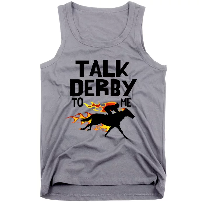 Talk Derby To Me Horse Racing Jockey Louisville Kentucky Gift Tank Top