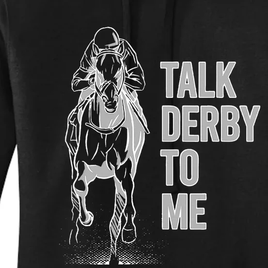 Talk Derby To Me Horse Racing Women's Pullover Hoodie