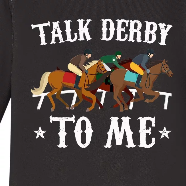 Talk Derby To Me Horse Racing Gift Baby Long Sleeve Bodysuit