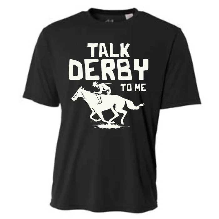 Talk Derby To Me Racing Day Cooling Performance Crew T-Shirt