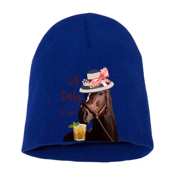 Talk Derby To Me Mint Juleps Derby Horse Racing Cute Gift Short Acrylic Beanie