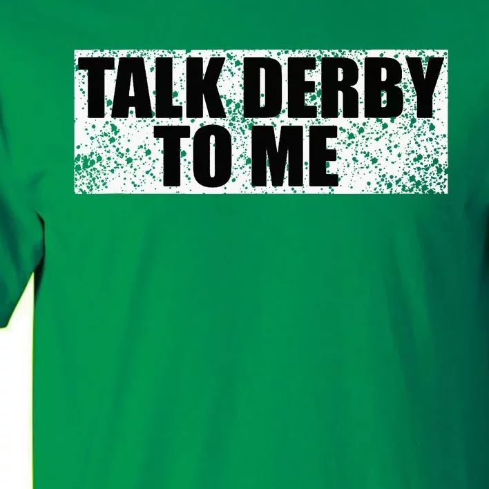 Talk Derby To Me Funny Horse Racing Derby Jockey Tall T-Shirt