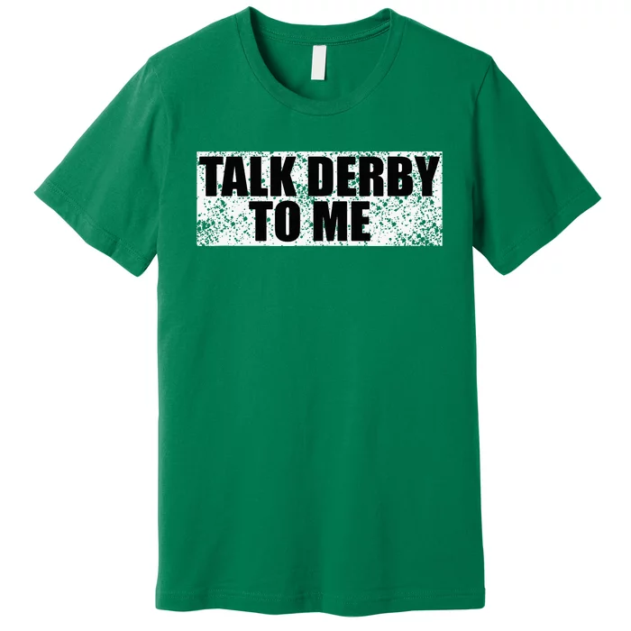 Talk Derby To Me Funny Horse Racing Derby Jockey Premium T-Shirt