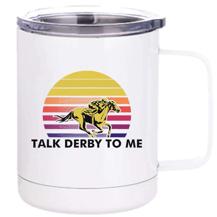 Talk Derby To Me Horse Racing Jockeys Sunset Race Front & Back 12oz Stainless Steel Tumbler Cup