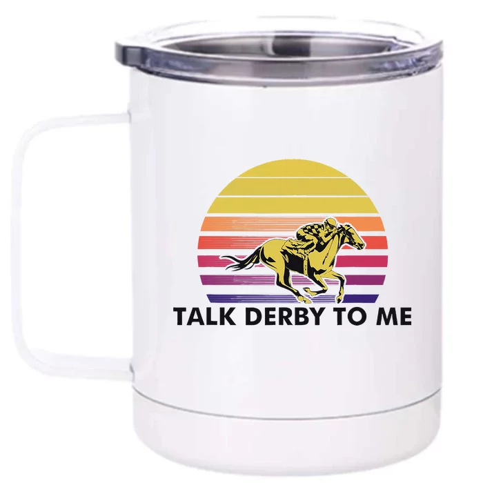 Talk Derby To Me Horse Racing Jockeys Sunset Race Front & Back 12oz Stainless Steel Tumbler Cup