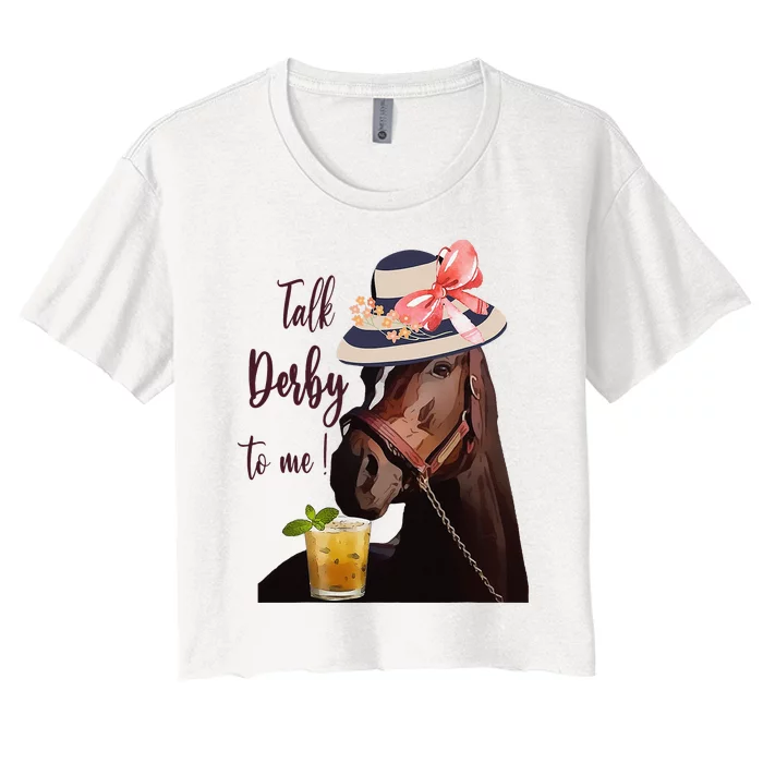 Talk Derby To Me Mint Juleps Derby Horse Racing Women's Crop Top Tee