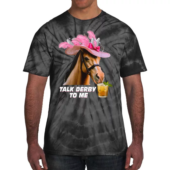 Talk Derby To Me Horse Racing Funny Derby Day Horse Lover Tie-Dye T-Shirt