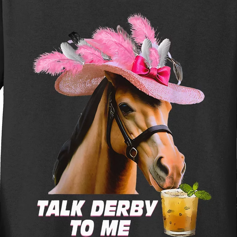 Talk Derby To Me Horse Racing Funny Derby Day Horse Lover Kids Long Sleeve Shirt