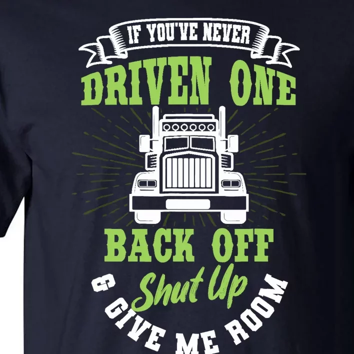 Truck Driver Trucker Truckie Vehicle LGV Driving Teamster Tall T-Shirt