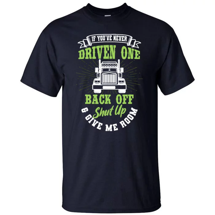 Truck Driver Trucker Truckie Vehicle LGV Driving Teamster Tall T-Shirt