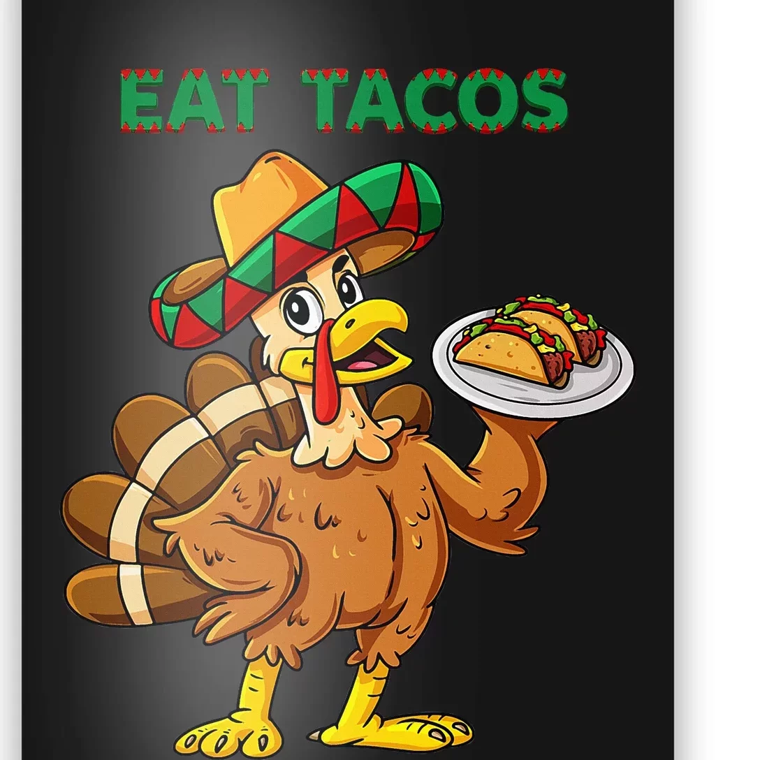 Thanksgiving Day Turkey Eat Tacos Mexican Sombrero Poster