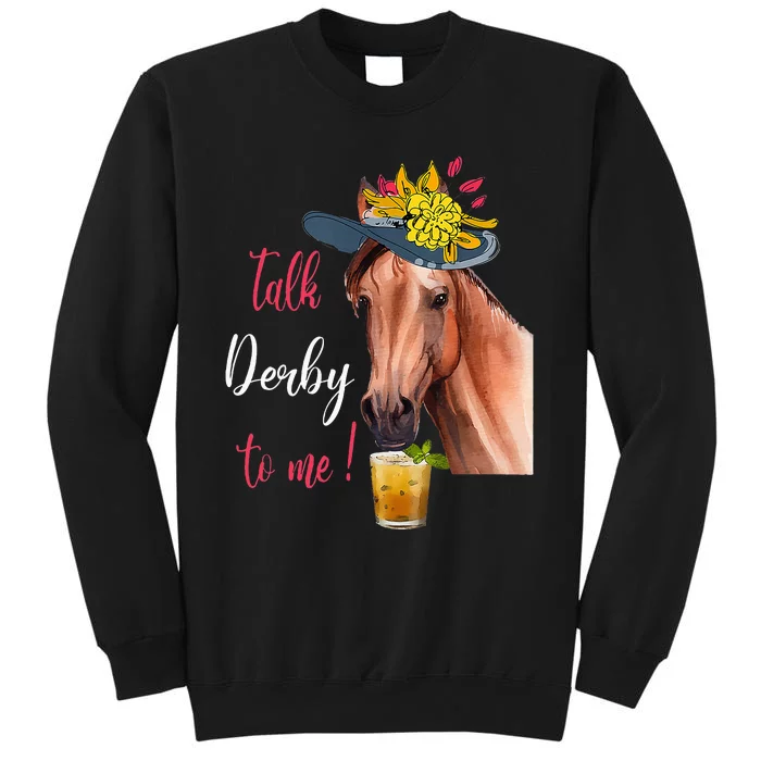 Talk Derby To Me Funny Horse Racing Lover Derby Day Sweatshirt