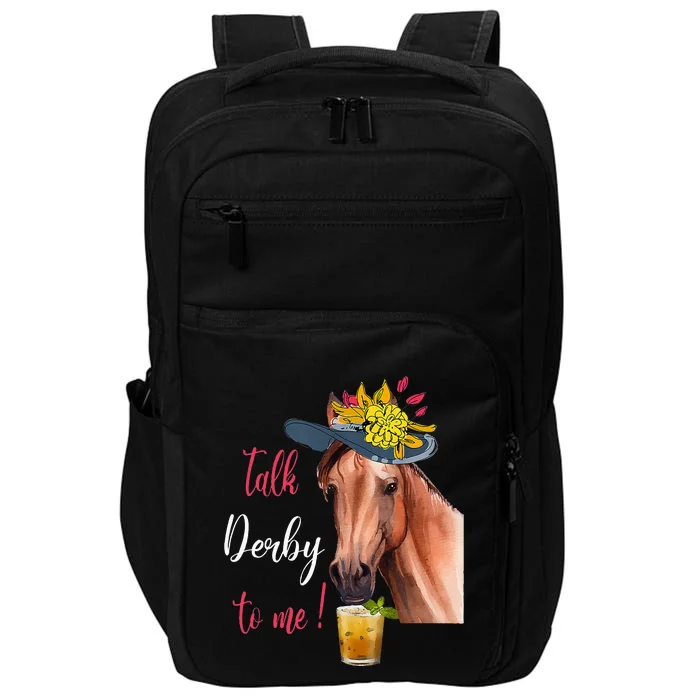 Talk Derby To Me Funny Horse Racing Lover Derby Day Impact Tech Backpack