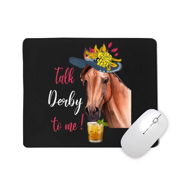 Talk Derby To Me Funny Horse Racing Lover Derby Day Mousepad