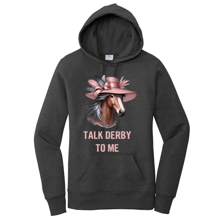 Talk Derby To Me Funny Horse Derby Day Women's Pullover Hoodie