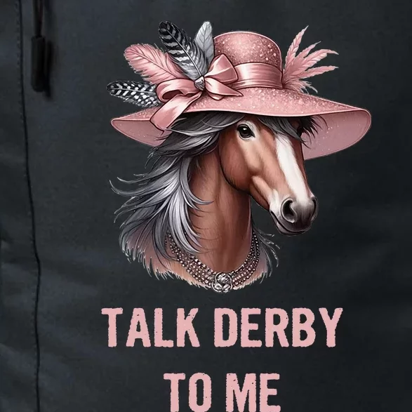 Talk Derby To Me Funny Horse Derby Day Daily Commute Backpack