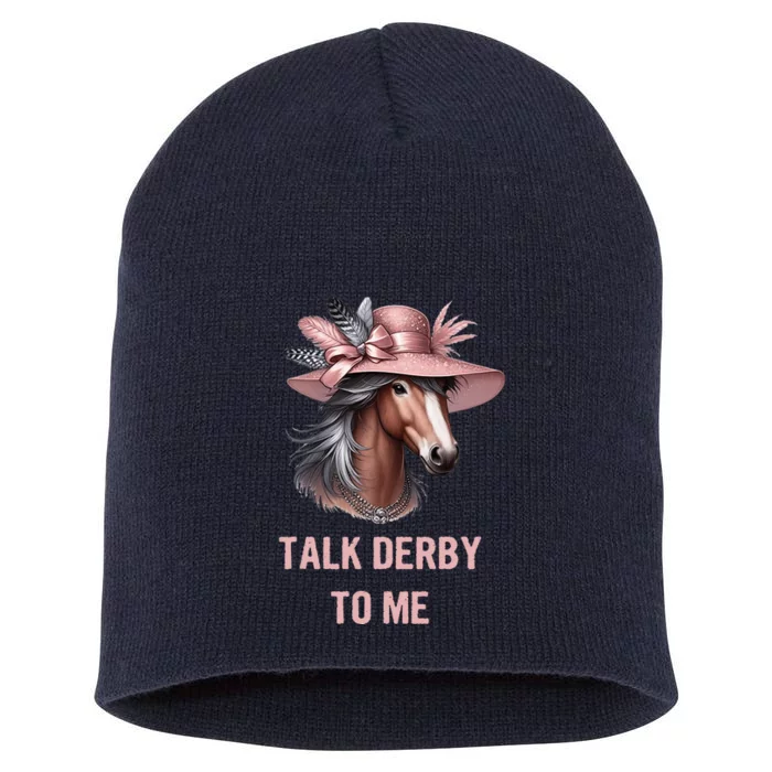 Talk Derby To Me Funny Horse Derby Day Short Acrylic Beanie