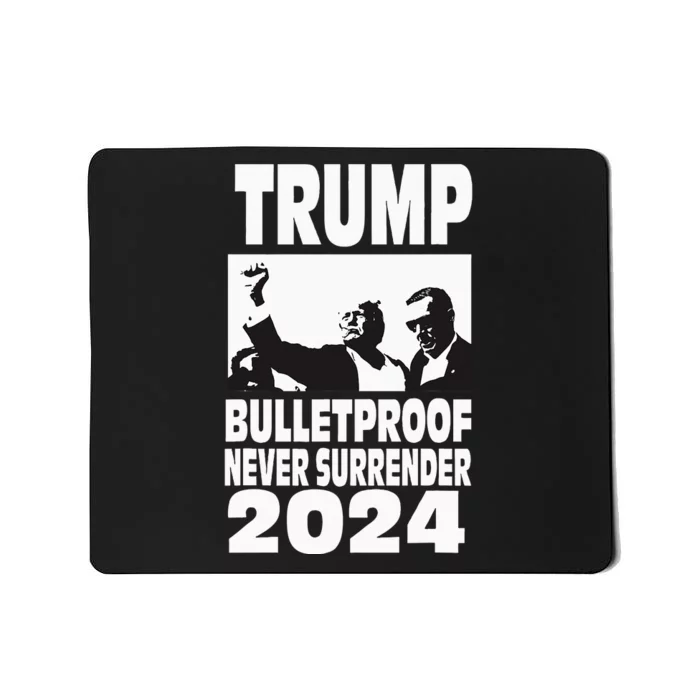 Teflon Don Trump 2024 Bulletproof Never Surrender Legend Mousepad