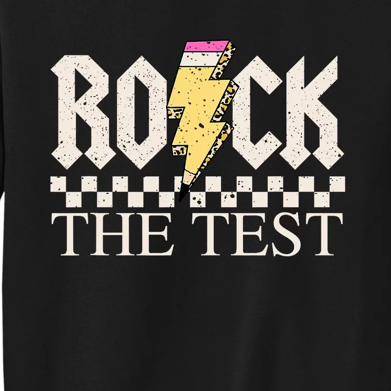 Testing Day Teacher Student Motivational Rock The Test Sweatshirt