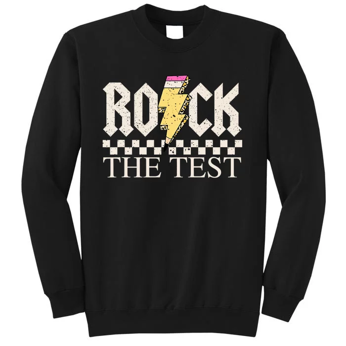 Testing Day Teacher Student Motivational Rock The Test Sweatshirt