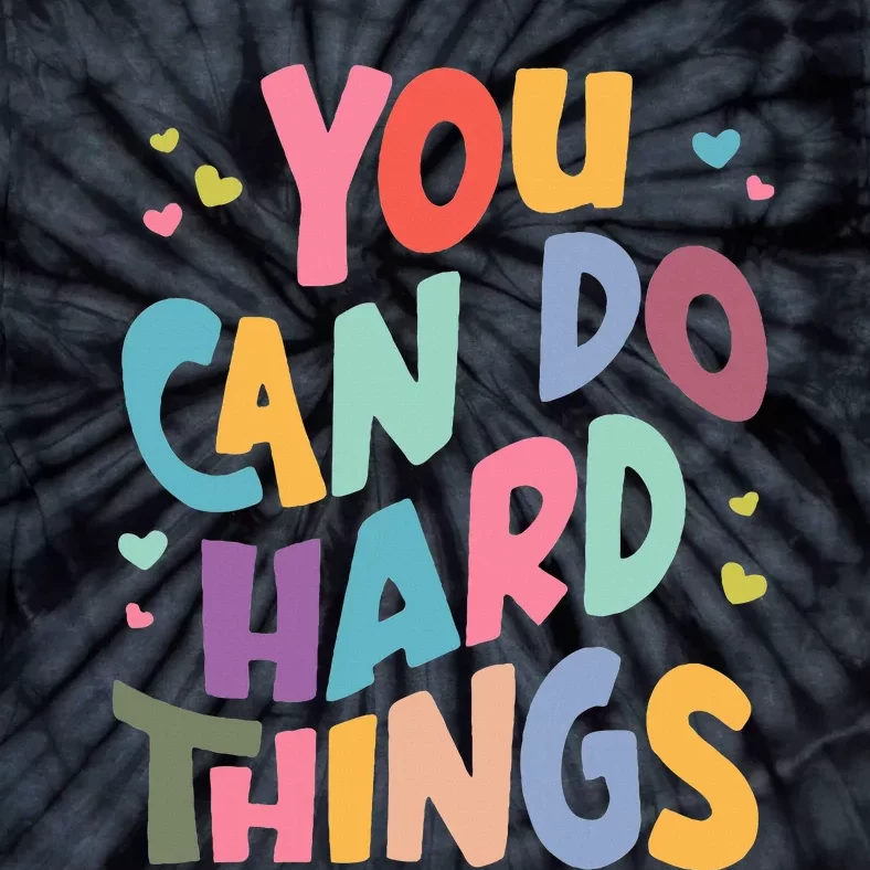 Test Day Teacher You Can Do Hard Things Tie-Dye T-Shirt