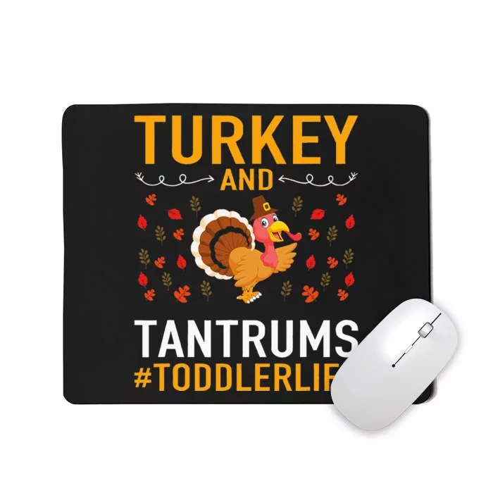 Thanksgiving Design Turkey And Tantrums Life Mousepad